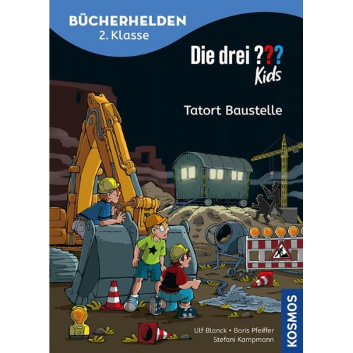 Ulf Blanck Boris Pfeiffer - Die drei ??? Kids, Bücherhelden 2. Klasse, Tatort Baustelle