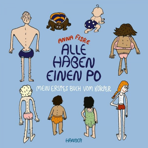 Anna Fiske - Alle haben einen Po - Mein erstes Buch vom Körper (Pappbilderbuch)