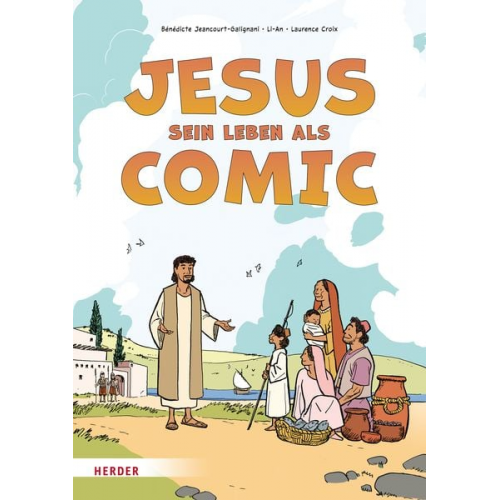 Bénédicte Jeancourt-Galignani - Jesus. Sein Leben als Comic