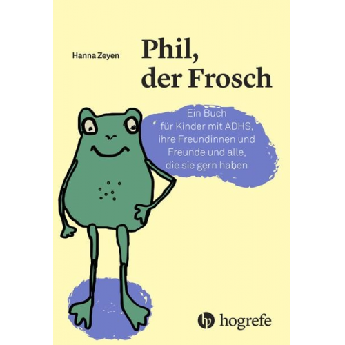 Hanna Zeyen - Phil, der Frosch