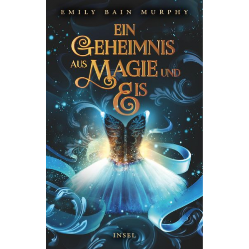 Emily Bain Murphy - Ein Geheimnis aus Magie und Eis