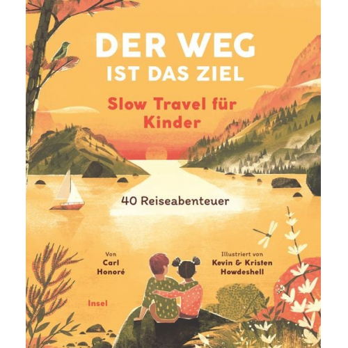 Carl Honoré - Der Weg ist das Ziel. Slow Travel für Kinder