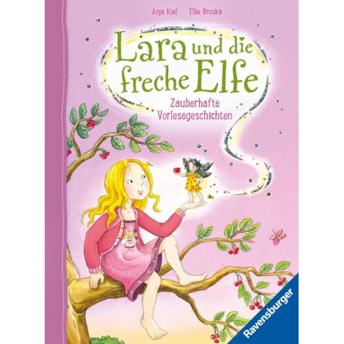 Anja Kiel - Lara und die freche Elfe