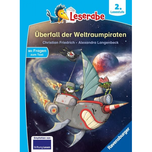 Christian Friedrich - Überfall der Weltraumpiraten - Leserabe ab Klasse 2 - Erstlesebuch für Kinder ab 7 Jahren