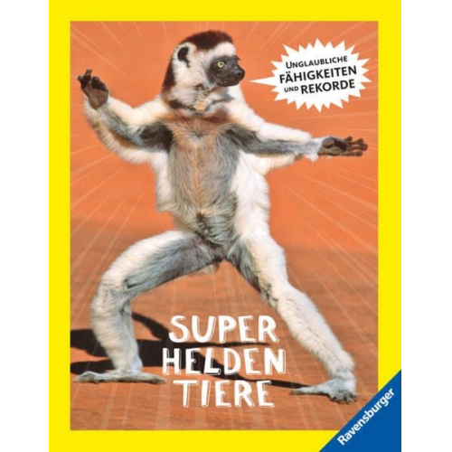 Superheldentiere - Tolle Tiere mit unglaubliche Fähigkeiten und Rekorden - das besondere Tierbuch für Kinder ab 8 Jahren