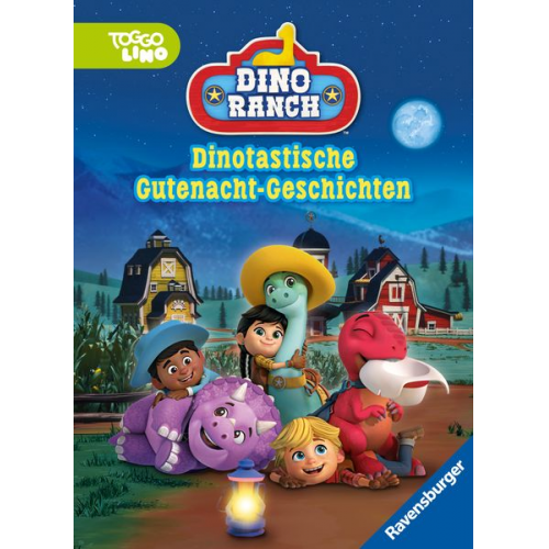 Carla Felgentreff - Dino Ranch: Dinotastische Gutenacht-Geschichten