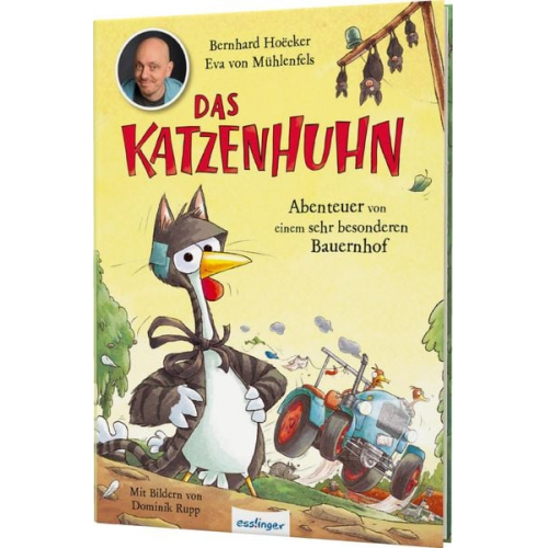 Bernhard Hoëcker Eva Mühlenfels - Das Katzenhuhn 2: Abenteuer von einem sehr besonderen Bauernhof