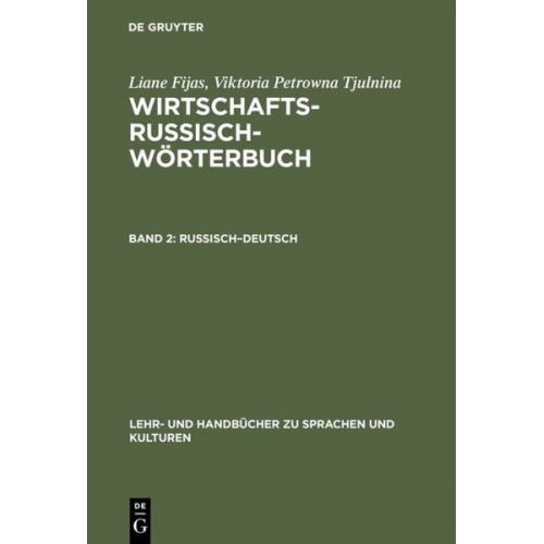 Liane Fijas Viktoria Petrowna Tjulnina - Liane Fijas; Viktoria Petrowna Tjulnina: Wirtschaftsrussisch-Wörterbuch / Russisch–Deutsch