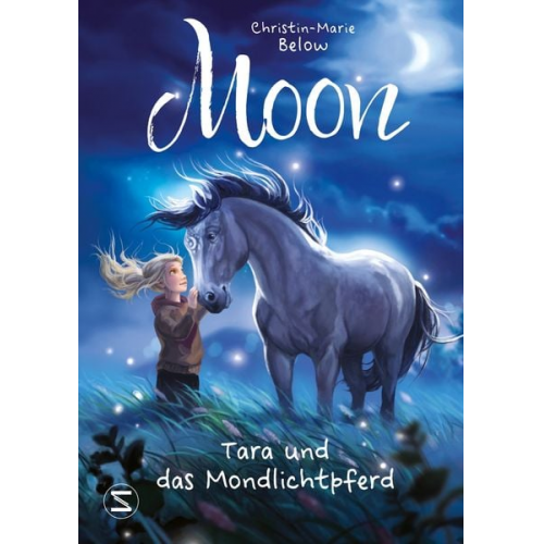 Christin-Marie Below - Moon - Tara und das Mondlichtpferd