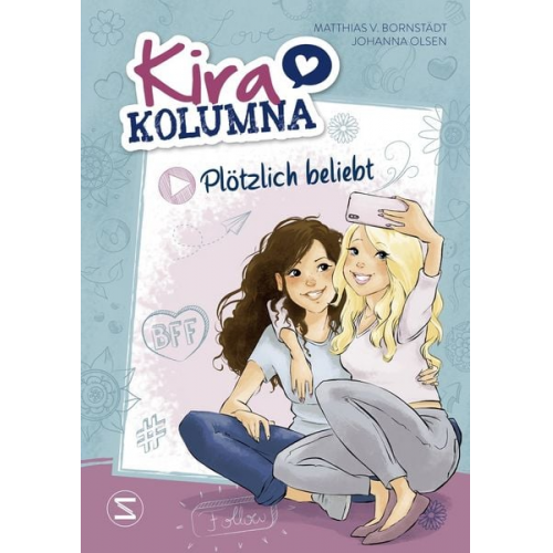 Johanna Olsen - Kira Kolumna: Plötzlich beliebt