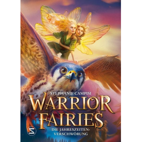 Stephanie Campisi - Warrior Fairies. Die Jahreszeiten-Verschwörung