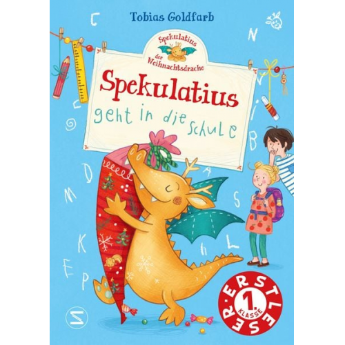 Tobias Goldfarb - Spekulatius, der Weihnachtsdrache. Spekulatius geht in die Schule