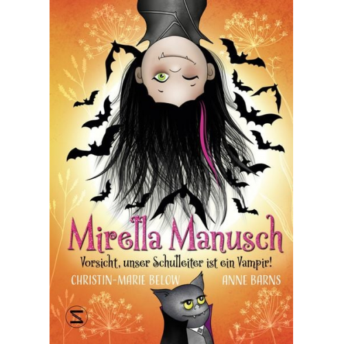 Anne Barns Christin-Marie Below - Mirella Manusch − Vorsicht, unser Schulleiter ist ein Vampir!