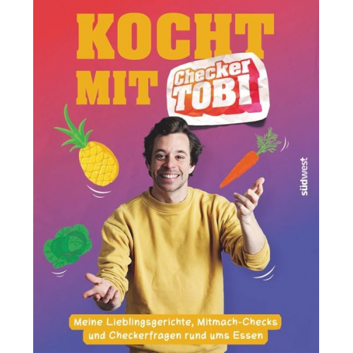 Tobias Krell Gregor Eisenbeiss - Kocht mit Checker Tobi - Meine Lieblingsgerichte, Mitmach-Checks und Checker-Fragen rund ums Essen