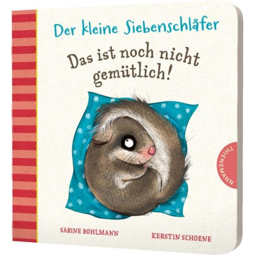 Sabine Bohlmann - Der kleine Siebenschläfer: Das ist noch nicht gemütlich!