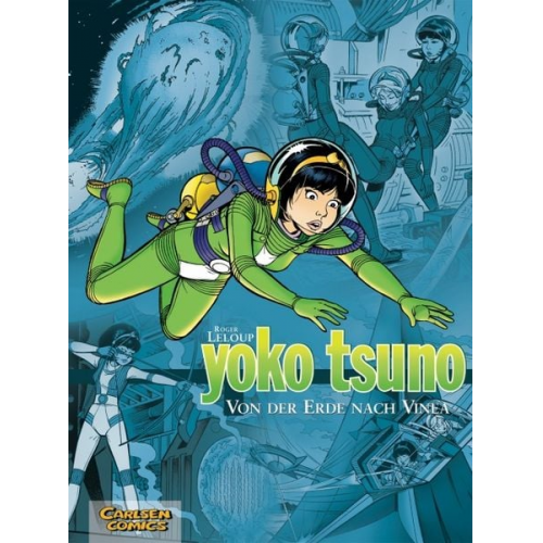 Roger Leloup - Yoko Tsuno Sammelbände 2: Von der Erde nach Vinea