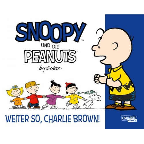 Charles M. Schulz - Snoopy und die Peanuts 6: Weiter so, Charlie Brown!