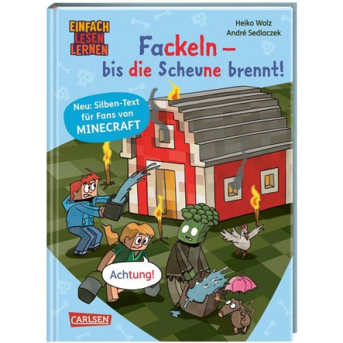 Heiko Wolz - Minecraft Silben-Geschichten: Fackeln – bis die Scheune brennt!