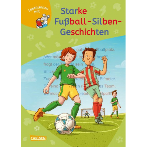 Ralf Butschkow Imke Rudel - LESEMAUS zum Lesenlernen Sammelbände: Starke Fußball-Silben-Geschichten