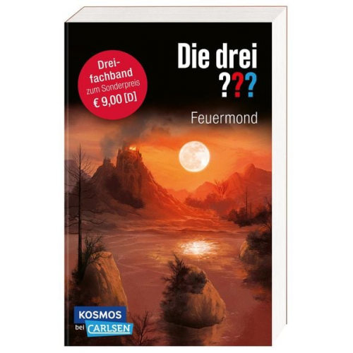 André Marx - Die drei ???: Feuermond. Dreifachband. (Enthält die Bände: Das Rätsel der Meister, Der Pfad der Täuschung, Die Nacht der Schatten)