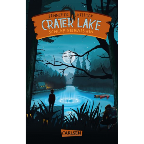 Jennifer Killick - Crater Lake: Schlaf NIEMALS ein (Crater Lake 1)