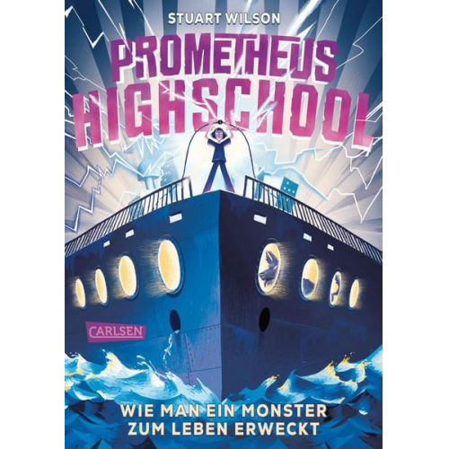 Stuart Wilson - Prometheus Highschool 1: Wie man ein Monster zum Leben erweckt