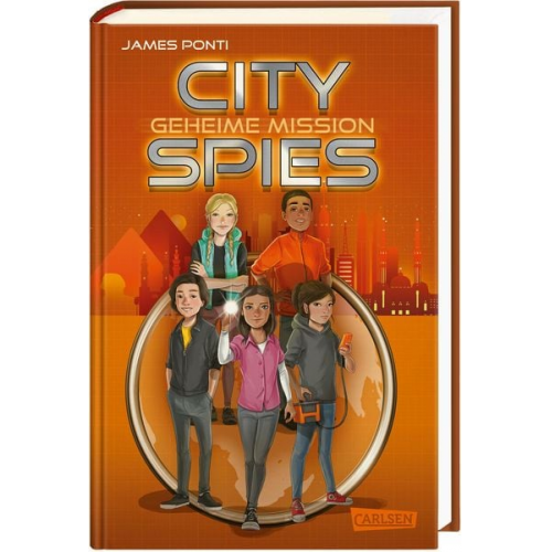 James Ponti - City Spies 4: Geheime Mission