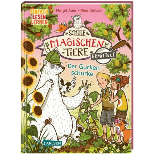 Margit Auer - Die Schule der magischen Tiere ermittelt 5: Der Gurkenschurke