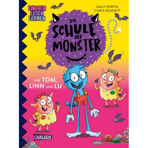 Sally Rippin - Die Schule der Monster mit Tom, Linn und Lu