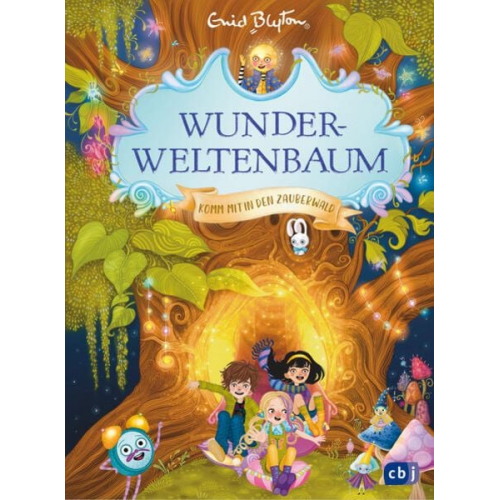 Enid Blyton - Wunderweltenbaum - Komm mit in den Zauberwald