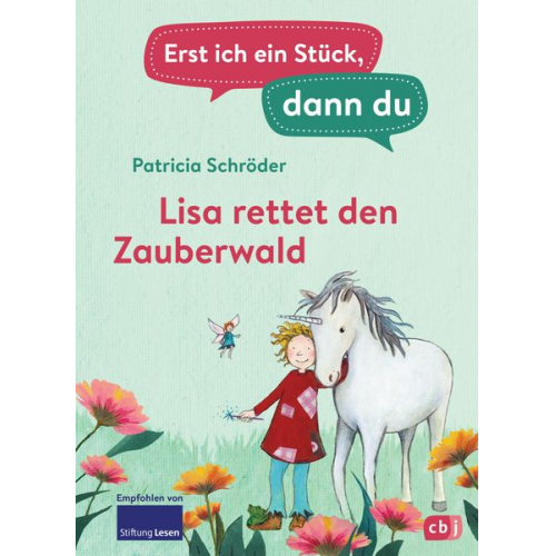 Patricia Schröder - Erst ich ein Stück, dann du - Lisa rettet den Zauberwald