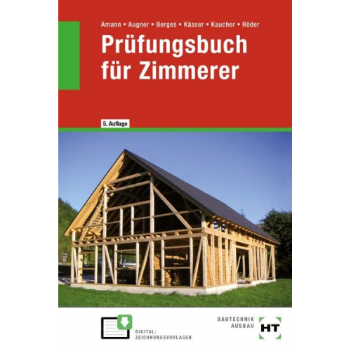 Martin Amann Stefan Augner Axel Berges Mario Kaucher Lutz Röder - Prüfungsbuch für Zimmerer