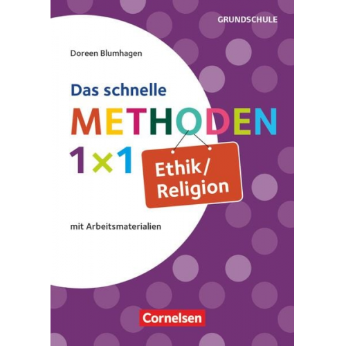 Doreen Blumhagen - Fachmethoden Grundschule: Das schnelle Methoden 1x1 Ethik/Religion