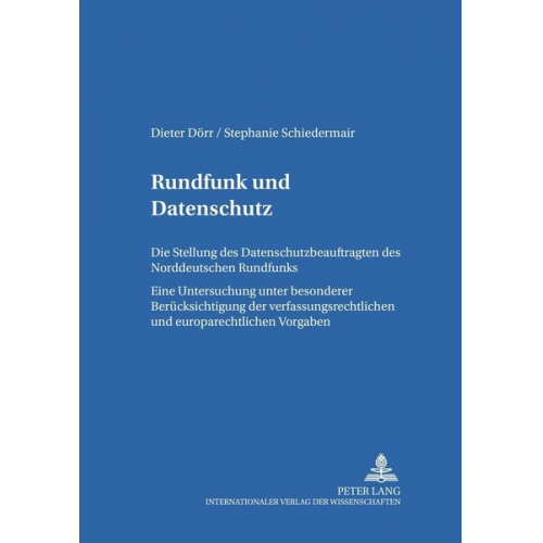 Dieter Dörr Stephanie Schiedermair - Rundfunk und Datenschutz