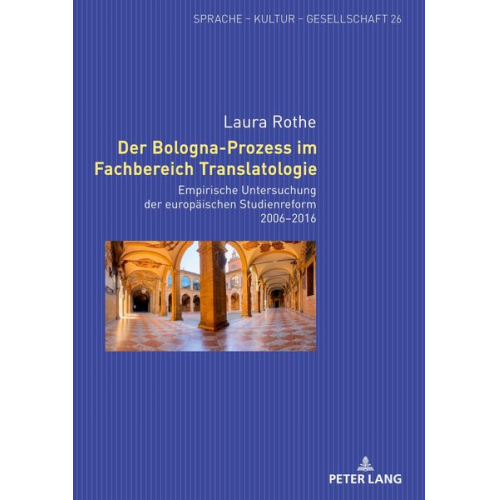 Laura Rothe - Der Bologna-Prozess im Fachbereich Translatologie