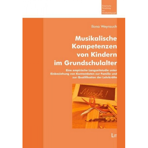 Ilona Weyrauch - Musikalische Kompetenzen von Kindern im Grundschulalter