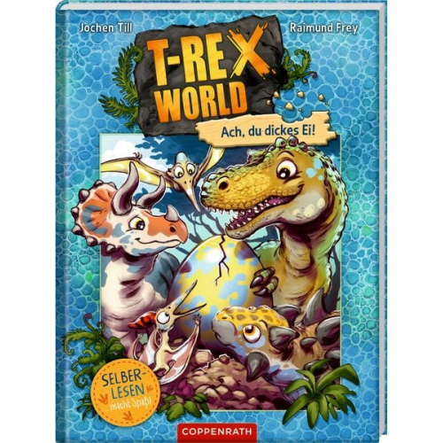 Jochen Till - T-Rex World (Leseanfänger, Bd. 2)