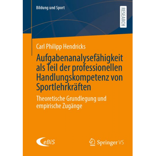 Carl Philipp Hendricks - Aufgabenanalysefähigkeit als Teil der professionellen Handlungskompetenz von Sportlehrkräften