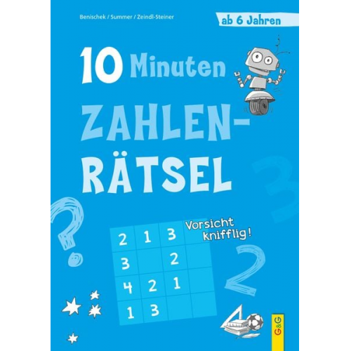 Isabella Benischek Anita Summer Regina Zeindl-Steiner - 10-Minuten-Zahlenrätsel ab 6 Jahren