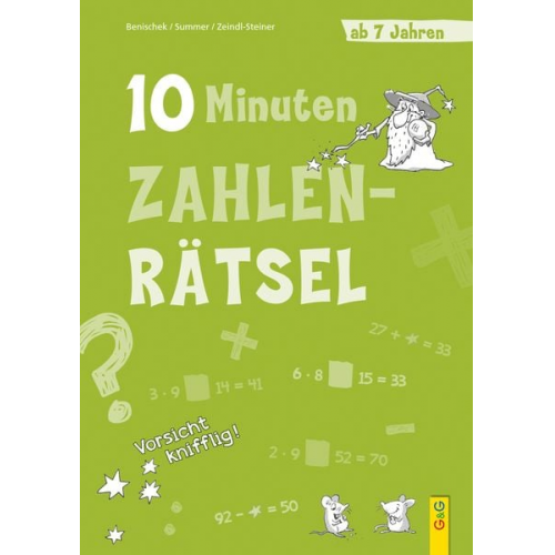 Isabella Benischek Anita Summer Regina Zeindl-Steiner - 10-Minuten-Zahlenrätsel ab 7 Jahren