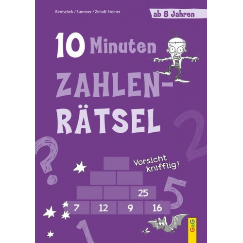 Isabella Benischek Anita Summer Regina Zeindl-Steiner - 10-Minuten-Zahlenrätsel ab 8 Jahren