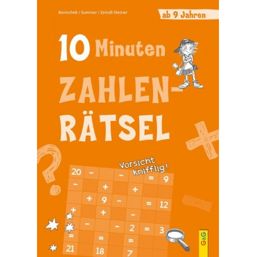 Isabella Benischek Anita Summer Regina Zeindl-Steiner - 10-Minuten-Zahlenrätsel ab 9 Jahren