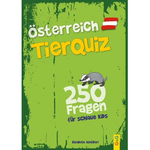 Elisabeth Schöberl - Österreich Tier-Quiz – 250 Fragen für schlaue Kids