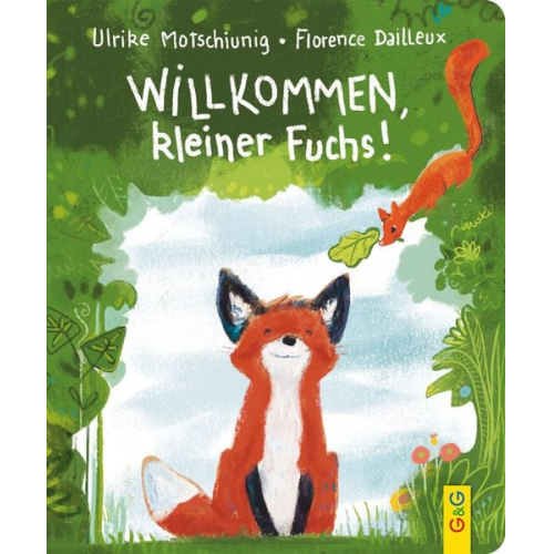 Ulrike Motschiunig - Willkommen, kleiner Fuchs!