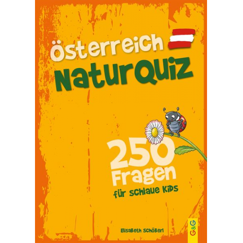 Elisabeth Schöberl - Österreich Natur-Quiz – 250 Fragen für schlaue Kids