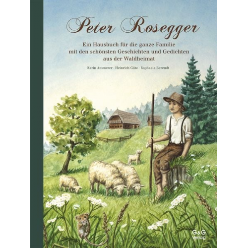 Karin Ammerer - Durch das Jahr mit Peter Rosegger. Ein Hausbuch für die ganze Familie