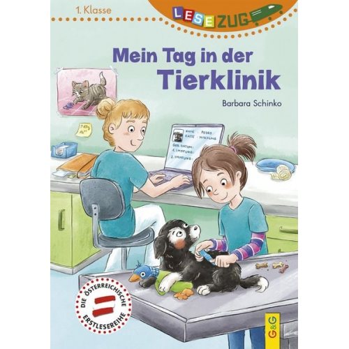 Barbara Schinko - LESEZUG/1. Klasse: Mein Tag in der Tierklinik