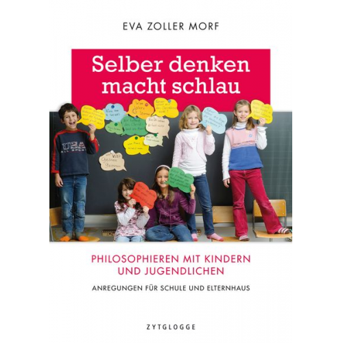 Eva Zoller Morf - Selber denken macht schlau