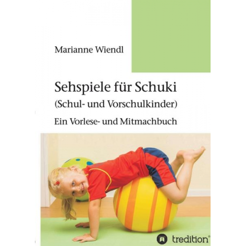 Marianne Wiendl - Sehspiele für Schuki (Schul- und Vorschulkinder)