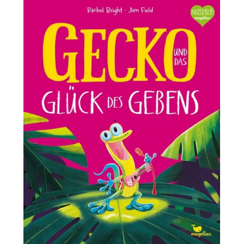 Rachel Bright - Gecko und das Glück des Gebens